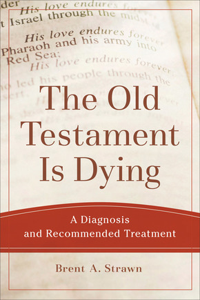 Book Review: The Old Testament is Dying by Brent Strawn